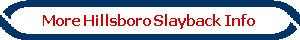 More Hillsboro Slayback Info